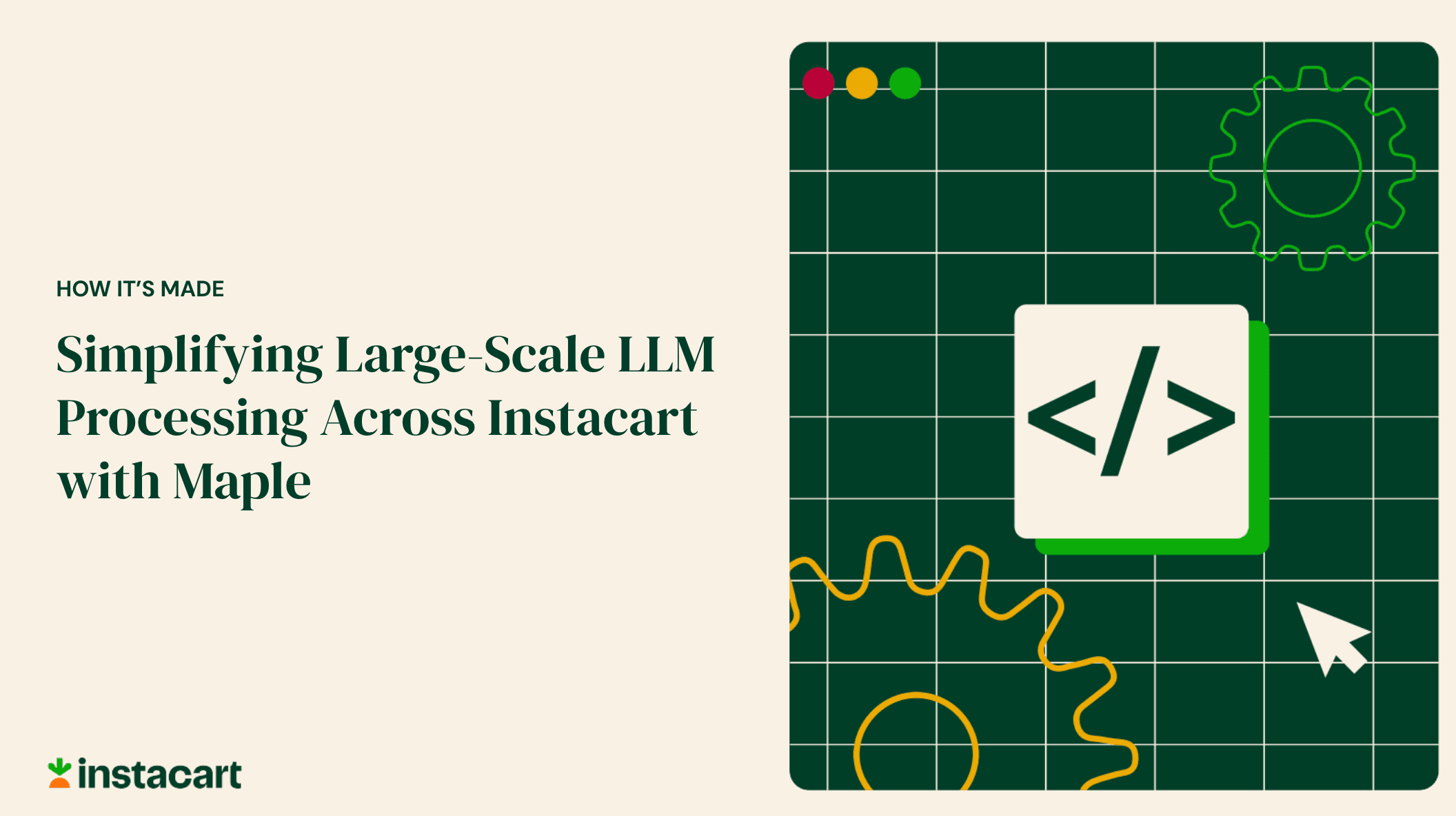Simplifying Large-Scale LLM Processing across Instacart with Maple-blog-header